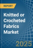 Knitted or Crocheted Fabrics (Excluding Pile Fabrics) - Market Analysis, Forecast, Size, Trends and Insights- Product Image