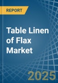 Table Linen of Flax - Market Analysis, Forecast, Size, Trends and Insights- Product Image