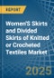 Women'S Skirts and Divided Skirts of Knitted or Crocheted Textiles - Market Analysis, Forecast, Size, Trends and Insights - Product Image