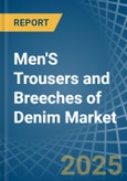 Men'S Trousers and Breeches of Denim (Excluding Workwear) - Market Analysis, Forecast, Size, Trends and Insights- Product Image