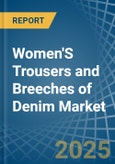 Women'S Trousers and Breeches of Denim (Excluding Workwear) - Market Analysis, Forecast, Size, Trends and Insights- Product Image