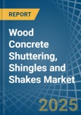 Wood Concrete Shuttering, Shingles and Shakes - Market Analysis, Forecast, Size, Trends and Insights- Product Image