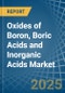 Oxides of Boron, Boric Acids and Inorganic Acids - Market Analysis, Forecast, Size, Trends and Insights - Product Thumbnail Image