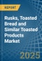 Rusks, Toasted Bread and Similar Toasted Products - Market Analysis, Forecast, Size, Trends and Insights - Product Thumbnail Image