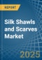 Silk Shawls and Scarves - Market Analysis, Forecast, Size, Trends and Insights - Product Image