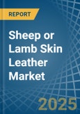 Sheep or Lamb Skin Leather - Market Analysis, Forecast, Size, Trends and Insights- Product Image