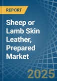 Sheep or Lamb Skin Leather, Prepared - Market Analysis, Forecast, Size, Trends and Insights- Product Image