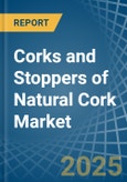 Corks and Stoppers of Natural Cork - Market Analysis, Forecast, Size, Trends and Insights- Product Image