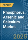 Phosphorus, Arsenic and Selenium - Market Analysis, Forecast, Size, Trends and Insights- Product Image