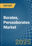 Borates, Peroxoborates (Perborates) - Market Analysis, Forecast, Size, Trends and Insights- Product Image