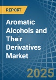 Aromatic Alcohols and Their Derivatives - Market Analysis, Forecast, Size, Trends and Insights- Product Image