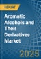 Aromatic Alcohols and Their Derivatives - Market Analysis, Forecast, Size, Trends and Insights - Product Thumbnail Image