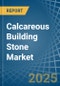 Calcareous Building Stone - Market Analysis, Forecast, Size, Trends and Insights - Product Thumbnail Image