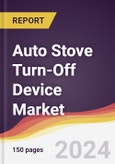 Auto Stove Turn-Off Device Market Report: Trends, Forecast and Competitive Analysis to 2030- Product Image