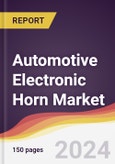Automotive Electronic Horn Market Report: Trends, Forecast and Competitive Analysis to 2030- Product Image