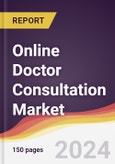 Online Doctor Consultation Market Report: Trends, Forecast and Competitive Analysis to 2030- Product Image