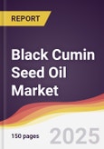 Black Cumin Seed Oil Market Report: Trends, Forecast and Competitive Analysis to 2031- Product Image