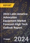 2024 Latin America Adsorption Equipment Market Forecast (2025-2030 Outlook)-High Tech Outlook Report - Product Thumbnail Image