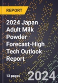 2024 Japan Adult Milk Powder Forecast (2025-2030 Outlook)-High Tech Outlook Report- Product Image
