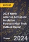 2024 North America Aerospace Insulation Forecast (2025-2030 Outlook)-High Tech Outlook Report - Product Thumbnail Image