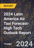 2024 Latin America Air Taxi Forecast (2025-2030 Outlook)-High Tech Outlook Report- Product Image