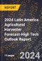 2024 Latin America Agricultural Harvester Forecast (2025-2030 Outlook)-High Tech Outlook Report - Product Thumbnail Image