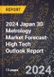2024 Japan 3D Metrology Market Forecast (2025-2030 Outlook)-High Tech Outlook Report - Product Thumbnail Image