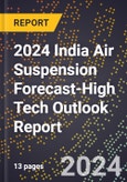 2024 India Air Suspension Forecast (2025-2030 Outlook)-High Tech Outlook Report- Product Image