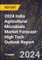 2024 India Agricultural Microbials Market Forecast (2025-2030 Outlook)-High Tech Outlook Report - Product Thumbnail Image