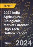 2024 India Agricultural Biologicals Market Forecast (2025-2030 Outlook)-High Tech Outlook Report- Product Image