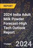 2024 India Adult Milk Powder Forecast (2025-2030 Outlook)-High Tech Outlook Report- Product Image