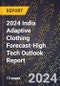 2024 India Adaptive Clothing Forecast (2025-2030 Outlook)-High Tech Outlook Report - Product Thumbnail Image