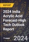 2024 India Acrylic Acid Forecast (2025-2030 Outlook)-High Tech Outlook Report - Product Thumbnail Image