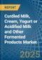 Curdled Milk, Cream, Yogurt or Acidified Milk and Other Fermented Products - Market Analysis, Forecast, Size, Trends and Insights - Product Thumbnail Image