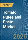 Tomato Puree and Paste - Market Analysis, Forecast, Size, Trends and Insights- Product Image