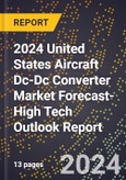 2024 United States Aircraft Dc-Dc Converter Market Forecast (2025-2030 Outlook)-High Tech Outlook Report- Product Image