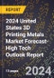 2024 United States 3D Printing Metals Market Forecast (2025-2030 Outlook)-High Tech Outlook Report - Product Image
