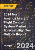 2024 North America Aircraft Flight Control System Market Forecast (2025-2030 Outlook)-High Tech Outlook Report- Product Image