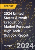 2024 United States Aircraft Evacuation Market Forecast (2025-2030 Outlook)-High Tech Outlook Report- Product Image