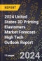 2024 United States 3D Printing Elastomers Market Forecast (2025-2030 Outlook)-High Tech Outlook Report - Product Thumbnail Image