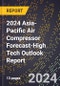 2024 Asia-Pacific Air Compressor Forecast (2025-2030 Outlook)-High Tech Outlook Report - Product Thumbnail Image