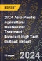 2024 Asia-Pacific Agricultural Wastewater Treatment Forecast (2025-2030 Outlook)-High Tech Outlook Report - Product Thumbnail Image