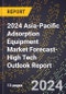 2024 Asia-Pacific Adsorption Equipment Market Forecast (2025-2030 Outlook)-High Tech Outlook Report - Product Thumbnail Image