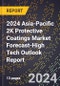 2024 Asia-Pacific 2K Protective Coatings Market Forecast (2025-2030 Outlook)-High Tech Outlook Report - Product Thumbnail Image