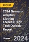 2024 Germany Adaptive Clothing Forecast (2025-2030 Outlook)-High Tech Outlook Report - Product Thumbnail Image
