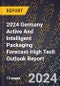 2024 Germany Active And Intelligent Packaging Forecast (2025-2030 Outlook)-High Tech Outlook Report - Product Thumbnail Image