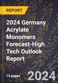 2024 Germany Acrylate Monomers Forecast (2025-2030 Outlook)-High Tech Outlook Report- Product Image