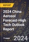 2024 China Aerosol Forecast (2025-2030 Outlook)-High Tech Outlook Report - Product Image