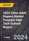 2024 China Adult Diapers Market Forecast (2025-2030 Outlook)-High Tech Outlook Report - Product Thumbnail Image