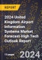 2024 United Kingdom Airport Information Systems (Ais) Market Forecast (2025-2030 Outlook)-High Tech Outlook Report - Product Thumbnail Image